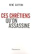 Ces chr�tiens qu'on assassine