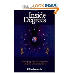Inside Degrees: Developing Your Soul Biography Using the Chandra Symbols (Inside Astrology , No 2)