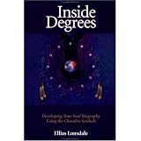 InsideDegrees:DevelopingYourSoulBiographyUsingtheChandraSymbols(InsideAstrology,No2)
