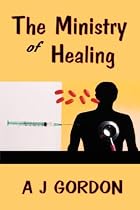 The Ministry of Healing (holy Spirit Christian Classics)