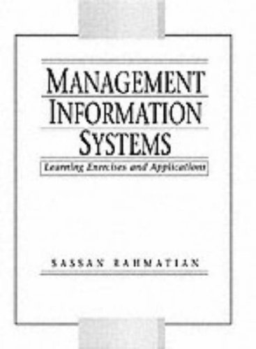 Management Information Systems: Learning Exercises and Applications (William R. King Series in Information Management)