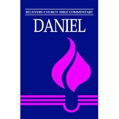 Daniel (Believers Church Bible Commentary)