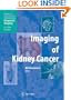 Imaging of Kidney Cancer (Medical Radiology / Diagnostic Imaging)