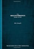 The Misanthropes Guide to Life (Go Away!)