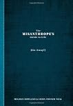 The Misanthrope's Guide to Life: How to Methodically Disengage and Disassociate from Damn-near Everyone