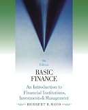 Basic Finance: An Introduction to Financial Institutions, Investments and Management