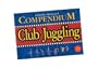 Compendium of Club Juggling