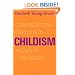 Childism: Confronting Prejudice Against Children
