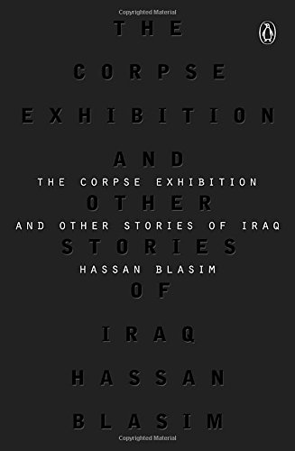 The corpse exhibition: and other stories of iraq