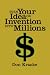 Turn Your Idea or Invention into Millions