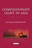 Compassionate light in Asia : a dialogue