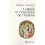 La Bible et l'invention de l'histoire: Histoire an&hellip de Mario Liverani