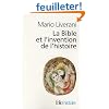 La Bible et l'invention de l'histoire : Histoire ancienne d'Isra�l