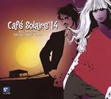 Revue Various Artists  / Cafe Solaire, Vol. 14