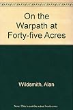 On the warpath at Forty-five Acres