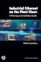 Industrial Ethernet on the Plant Floor: A Planning and Installation Guide