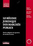 Revue Editions du Moniteur  / Le régime juridique des marchés publics : Droits et obligations des signataires des marchés de travaux