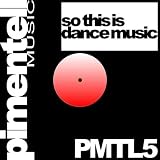 So This Is Dance Music