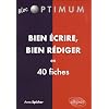 Bien Ecrire bien R�diger en 40 fiches