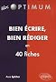 Bien Ecrire bien R�diger en 40 fiches