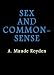 Sex and Common-Sense