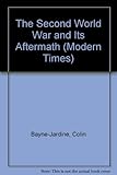 The Second World War and its aftermath