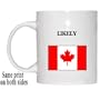 Canada - "LIKELY" Mug