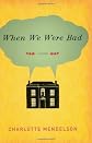 When We Were Bad