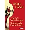 Die schreckliche deutsche Sprache /The Awful German Language