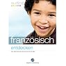 H&ouml;rbuch Audio Französisch entdecken. Der Spannende Sprachkurs für Kinder