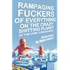 Rampaging Fuckers of Everything on the Crazy Shitting Planet of the Vomit Atmosphere