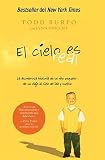 El cielo es real: La asombrosa historia de un nino pequeno de su viaje al cielo de ida y vuelta (Spanish Edition)