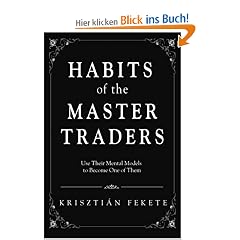 Habits of the Master Traders: Use Their Mental Models to Become One of Them