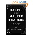 Habits of the Master Traders: Use Their Mental Models to Become One of Them