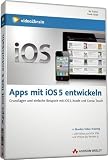 Apps mit iOS 5 entwickeln - Video-Training (PC+MAC+Linux) - Pearson Deutschland GmbH