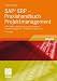 SAP® ERP - Praxishandbuch Projektmanagement: SAP® ERP als Werkzeug für professionelles Projektmanagement - aktualisiert auf ECC 6.0