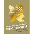 London 2012 Olympic Games: An Official London 2012 Games Publication