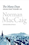 The many days : selected poems of Norman MacCaig