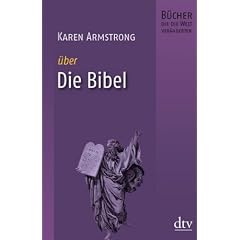 Die Bibel: B�cher, die die Welt ver�nderten