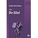 Die Bibel: B�cher, die die Welt ver�nderten