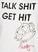 Hustler Talk Shit Get Hit Girls T-Shirt (White) #50