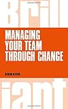 Managing your team through change