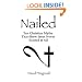 Nailed: Ten Christian Myths That Show Jesus Never Existed at All