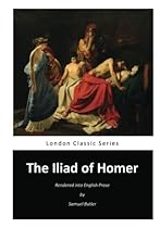 The Iliad of Homer: Homer's Iliad