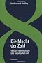 Die Macht der Zahl: Was die Numerologie uns weismachen will