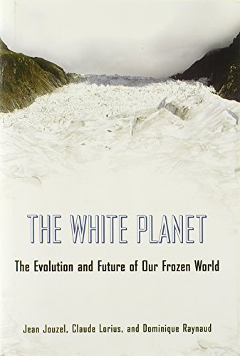 the white planet the evolution and future of our frozen world