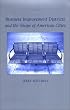 Business Improvement Districts and the Shape of American Cities (S U N Y Series on Urban Public Policy)