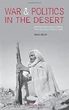 War & politics in the desert : Britain and Libya during the Second World War