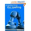 Mastering the Opening (Everyman Chess)
