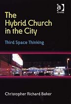 The Hybrid Church in the City: Third Space Thinking